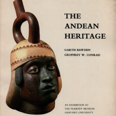 خرید و دانلود نسخه کامل کتاب The Andean Heritage: Masterpieces of Peruvian Art from the Collections of the Peabody Museum