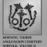 خرید و دانلود نسخه کامل کتاب The Anglo-Saxon Cemetery at Morning Thorpe, Norfolk. Vol. 2. Illustrated Grave-goods
