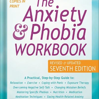 خرید و دانلود نسخه کامل کتاب The Anxiety and Phobia Workbook by Edmund J. Bourne