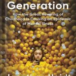 خرید و دانلود نسخه کامل کتاب The Anxious Generation: How the Great Rewiring of Childhood Is Causing an Epidemic of Mental Illness by Jonathan Haidt