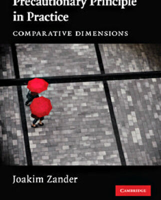 خرید و دانلود نسخه کامل کتاب The Application of the Precautionary Principle in Practice: Comparative Dimensions