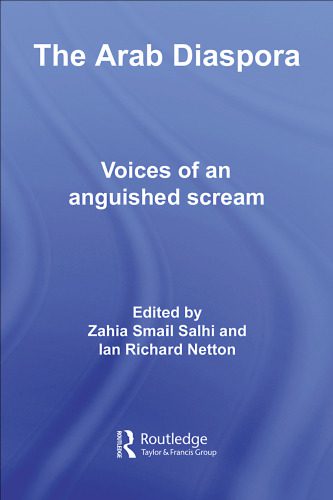 خرید و دانلود نسخه کامل کتاب The Arab Diaspora: Voices of an Anguished Scream (Routledge Advances in Middle East and Islamic Studies)_68c72e34887ff.jpeg خرید و دانلود نسخه کامل کتاب The Arab Diaspora: Voices of an Anguished Scream (Routledge Advances in Middle East and Islamic Studies)