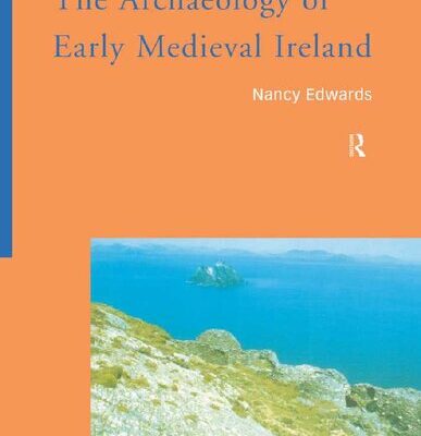 خرید و دانلود نسخه کامل کتاب The Archaeology of Early Medieval Ireland