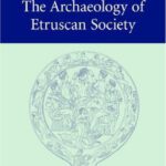 خرید و دانلود نسخه کامل کتاب The Archaeology of Etruscan Society