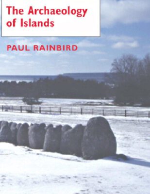 خرید و دانلود نسخه کامل کتاب The Archaeology of Islands (Topics in Contemporary Archaeology)