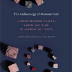 خرید و دانلود نسخه کامل کتاب The Archaeology of Measurement: Comprehending Heaven, Earth and Time in Ancient Societies