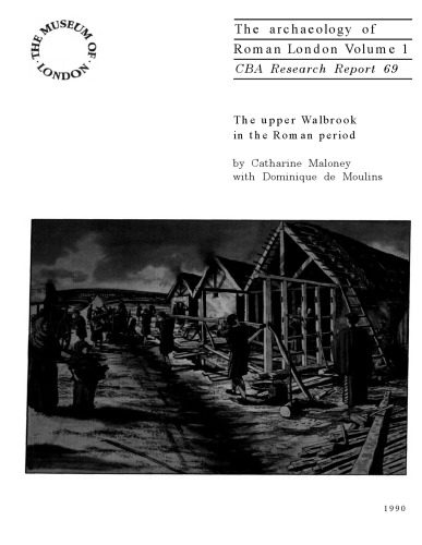خرید و دانلود نسخه کامل کتاب The Archaeology of Roman London: The Upper Walbrook Valley in the Roman Period_68c4e39e8e8b3.jpeg خرید و دانلود نسخه کامل کتاب The Archaeology of Roman London: The Upper Walbrook Valley in the Roman Period