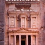خرید و دانلود نسخه کامل کتاب The Archaeology of the Holy Land: From the Destruction of Solomon’s Temple to the Muslim Conquest