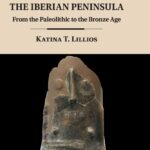 خرید و دانلود نسخه کامل کتاب The Archaeology of the Iberian Peninsula: From the Paleolithic to the Bronze Age