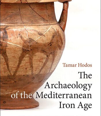 خرید و دانلود نسخه کامل کتاب The Archaeology of the Mediterranean Iron Age: A Globalising World c.1100–600 BCE