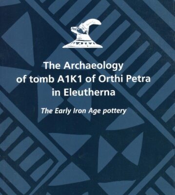 خرید و دانلود نسخه کامل کتاب The Archaeology of Tomb A1K1 of Orthi Petra in Eleutherna: The Early Iron Age Pottery