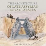 خرید و دانلود نسخه کامل کتاب The Architecture of Late Assyrian Royal Palaces