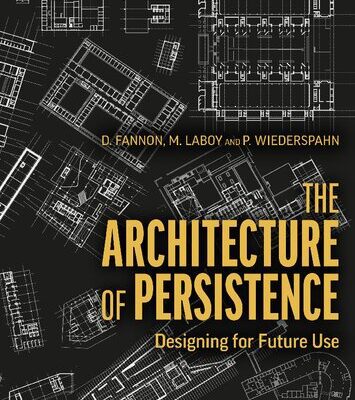 خرید و دانلود نسخه کامل کتاب The Architecture of Persistence: Designing for Future Use