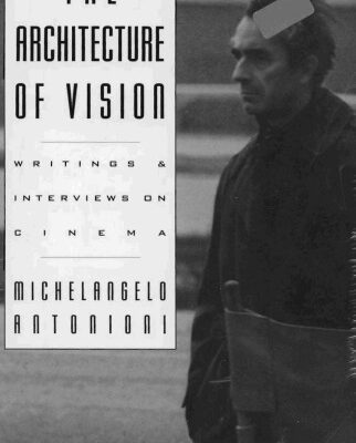 خرید و دانلود نسخه کامل کتاب The Architecture of Vision: Writings and Interviews on Cinema