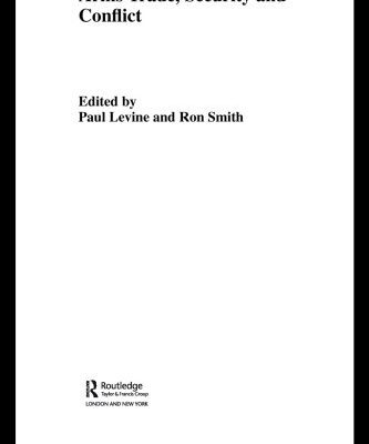 خرید و دانلود نسخه کامل کتاب The Arms Trade: Security and Conflict (Routledge Studies in Defenseeconomics, 5)