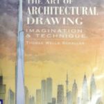 خرید و دانلود نسخه کامل کتاب The Art of Architectural Drawing: Imagination and Technique