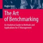 خرید و دانلود نسخه کامل کتاب The Art of Benchmarking: An Analytical Guide to Methods and Applications for IT Management