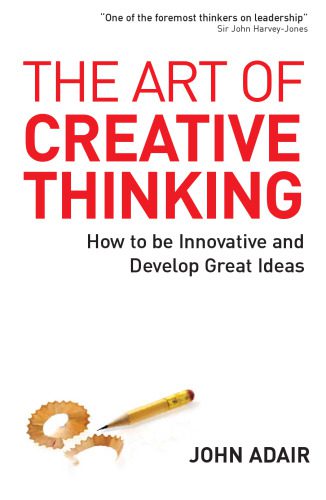 خرید و دانلود نسخه کامل کتاب The Art of Creative Thinking: How to Be Innovative and Develop Great Ideas_68cfa32ac723c.jpeg خرید و دانلود نسخه کامل کتاب The Art of Creative Thinking: How to Be Innovative and Develop Great Ideas