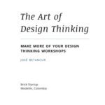 خرید و دانلود نسخه کامل کتاب The Art of Design Thinking: Make more of your Design Thinking workshops