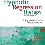 خرید و دانلود نسخه کامل کتاب The Art of Hypnotic Regression Therapy: A Clinical Guide –  +  Pdf