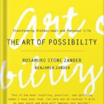 خرید و دانلود نسخه کامل کتاب The Art of Possibility: Transforming Professional and Personal Life by Rosamund Stone Zander