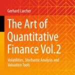 خرید و دانلود نسخه کامل کتاب The Art of Quantitative Finance Vol.2: Volatilities, Stochastic Analysis and Valuation Tools