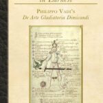 خرید و دانلود نسخه کامل کتاب The Art of Sword Fighting in Earnest: Philippo Vadi’s De Arte Gladiatoria Dimicandi with an Introduction, Translation, Commentary, and Glossary
