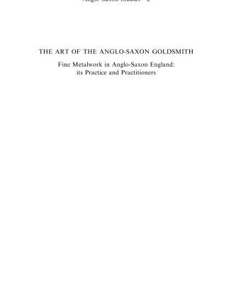 خرید و دانلود نسخه کامل کتاب The Art of the Anglo-Saxon Goldsmith: Fine Metalwork in Anglo-Saxon England: its Practice and Practitioners (Anglo-Saxon Studies)