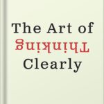 خرید و دانلود نسخه کامل کتاب The Art of Thinking Clearly by Rolf Dobelli
