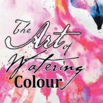 خرید و دانلود نسخه کامل کتاب The Art of Watering Colour