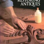 خرید و دانلود نسخه کامل کتاب The Art of Woodworking Restoring antiques