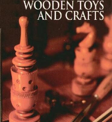 خرید و دانلود نسخه کامل کتاب The Art of Woodworking Wooden toys and crafts
