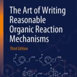خرید و دانلود نسخه کامل کتاب The Art of Writing Reasonable Organic Reaction Mechanisms