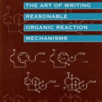 خرید و دانلود نسخه کامل کتاب The Art of Writing Reasonable Organic Reaction Mechanism