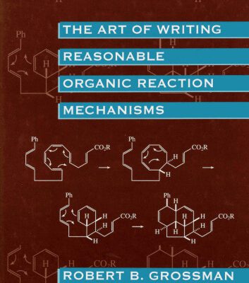 خرید و دانلود نسخه کامل کتاب The Art of Writing Reasonable Organic Reaction Mechanism