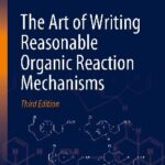 خرید و دانلود نسخه کامل کتاب The Art of Writing Reasonable Organic Reaction Mechanisms – Solution Manual