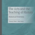 خرید و دانلود نسخه کامل کتاب The Arts and the Teaching of History: Historical F(r)ictions