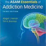 خرید و دانلود نسخه کامل کتاب The ASAM Essentials of Addiction Medicine (3rd Edition) –  +  Pdf