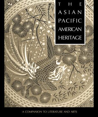 خرید و دانلود نسخه کامل کتاب The Asian Pacific American Heritage: A Companion to Literature and Arts (Garland Reference Library of the Humanities)