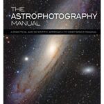 خرید و دانلود نسخه کامل کتاب The Astrophotography Manual: A Practical and Scientific Approach to Deep Space Imaging