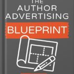 خرید و دانلود نسخه کامل کتاب The Author Advertising Blueprint: The Proven Path To Sell More Books And Build A Profitable Author Business by Matthew J Holmes