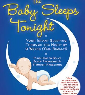 خرید و دانلود نسخه کامل کتاب The Baby Sleeps Tonight: Your Infant Sleeping Through the Night by 9 Weeks (Yes, Really!)