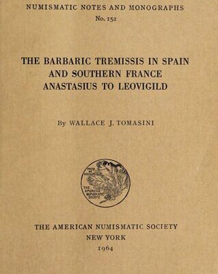 خرید و دانلود نسخه کامل کتاب The Barbaric Tremissis in Spain and Southern France: Anastasius to Leovigild