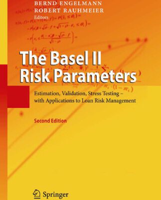 خرید و دانلود نسخه کامل کتاب The Basel II Risk Parameters: Estimation, Validation, Stress Testing – with Applications to Loan Risk Management