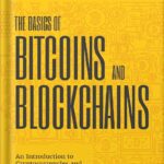 خرید و دانلود نسخه کامل کتاب The Basics of Bitcoins and Blockchains: An Introduction to Cryptocurrencies and the Technology that Powers Them (Cryptography, Derivatives Investments, Futures Trading, Digital Assets, NFT) by Antony Lewis
