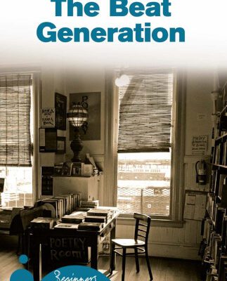 خرید و دانلود نسخه کامل کتاب The Beat Generation: A Beginner’s Guide (Oneworld Beginners’ Guides)