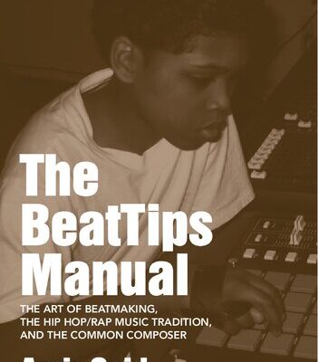 خرید و دانلود نسخه کامل کتاب The BeatTips Manual: The Art of Beatmaking