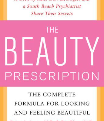 خرید و دانلود نسخه کامل کتاب The Beauty Prescription: The Complete Formula for Looking and Feeling Beautiful