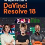 خرید و دانلود نسخه کامل کتاب The Beginner’s Guide to DaVinci Resolve 18