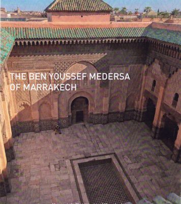 خرید و دانلود نسخه کامل کتاب The Ben Youssef Medersa of Marrakech